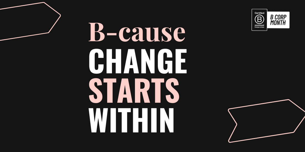 B Corp, B Cause WHY