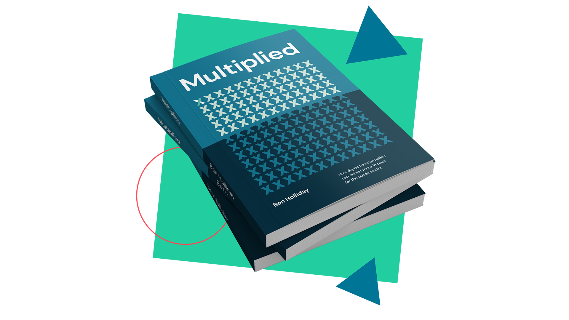 Introducing Multiplied A New Book About Public Sector Digital Transformation